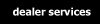 Dealer Services
